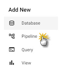 Click pipeline from the ribbon drop-down menu to open the pipeline editor.
