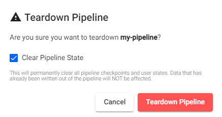 When doing a Pipeline teardown an option to clean the states of the pipeline is offered in a check box; a teardown-and-clean operation will not remove data generated in the current session.