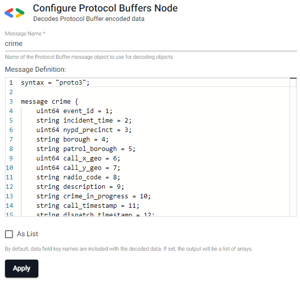 Configuring the Protocol Buffers Node; leave As List unchecked.