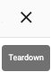 Teardown button