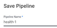 Save the pipeline as health-1.