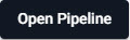 open pipeline button
